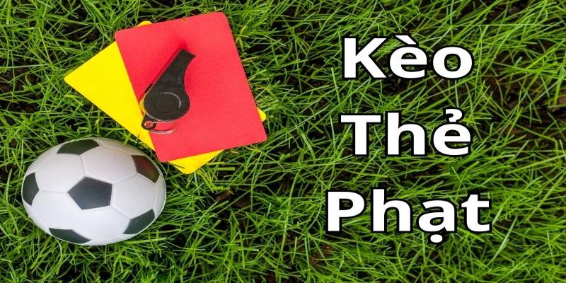 Kèo thẻ phạt tại Keobongda