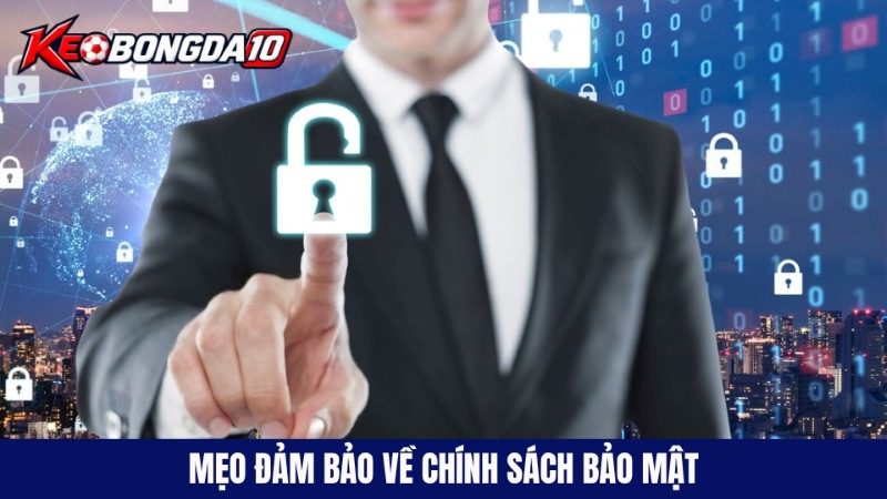 meo dam bao ve chinh sach bao mat Mẹo đảm bảo về quyền riêng tư khi xem thông tin sân cỏ
