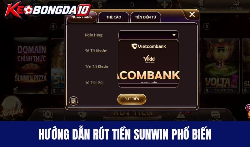 Các phương thức nạp tiền/ rút tiền Sunwin