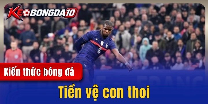 tien ve con thoi keobongda